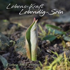 Lebens-Kraft Lebendig-Sein