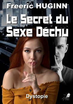 Le Secret du Sexe Déchu (eBook, ePUB) - Huginn, Freeric