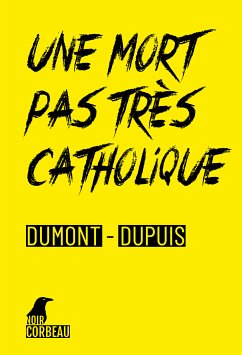 Une mort pas très catholique (eBook, ePUB) - Dumont, Agnès; Dupuis, Patrick
