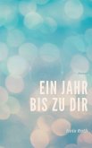 Ein Jahr bis zu dir (eBook, ePUB)