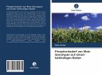 Phosphorbedarf von Mais-Genotypen auf einem kalkhaltigen Boden