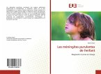 Les méningites purulentes de l'enfant