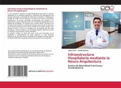 Infraestructura Hospitalaria mediante la Neuro Arquitectura - Caro, Julian;Escobar, Yowill