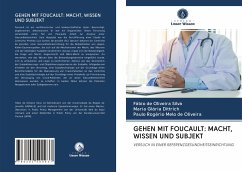 GEHEN MIT FOUCAULT: MACHT, WISSEN UND SUBJEKT - de Oliveira Silva, Fábio;Glória Dittrich, Maria;Rogério Melo de Oliveira, Paulo