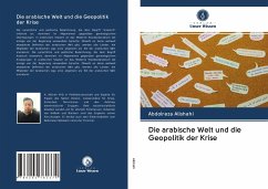 Die arabische Welt und die Geopolitik der Krise - Alishahi, Abdolreza