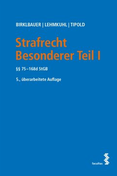 Strafrecht Besonderer Teil I (eBook, PDF) - Birklbauer, Alois; Lehmkuhl, Marianne Johanna; Tipold, Alexander