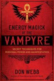 Energy Magick of the Vampyre (eBook, ePUB)