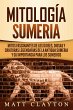Mitología sumeria: Mitos fascinantes... - Bild 1
