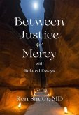 Between Justice and Mercy with Related Essays (eBook, ePUB)
