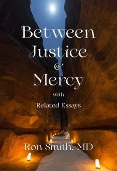 Between Justice and Mercy with Related Essays (eBook, ePUB) - Smith, Ronnie E