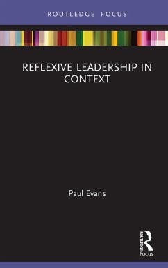 Reflexive Leadership in Context (eBook, ePUB) - Evans, Paul