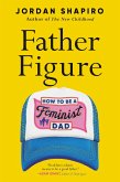 Father Figure (eBook, ePUB) Father Figure (eBook, ePUB)