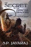 The Secret of the Zipacna Dragons: A Tale of Adijari (eBook, ePUB)