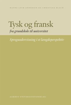 Tysk og fransk fra grundskole til universitet (eBook, PDF) - Andersen, Hanne Leth; Blach, Christina