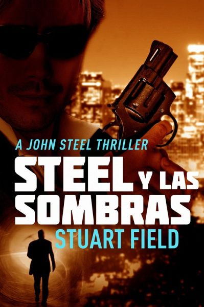 Steel Y Las Sombras (eBook, ePUB)