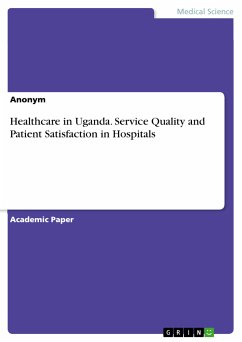Healthcare in Uganda. Service Quality and Patient Satisfaction in Hospitals (eBook, PDF)