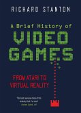 A Brief History Of Video Games (eBook, ePUB)