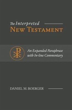 The Interpreted New Testament (eBook, ePUB) - Boerger, Daniel M.
