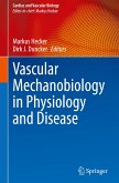 Vascular Mechanobiology in Physiology and Disease