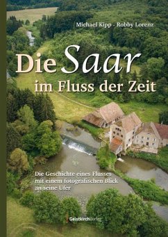 Die Saar im Fluss der Zeit - Kipp, Michael