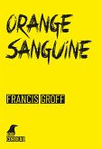 Orange sanguine (eBook, ePUB)