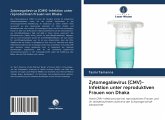 Zytomegalievirus (CMV)-Infektion unter reproduktiven Frauen von Dhaka