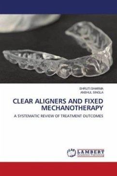 CLEAR ALIGNERS AND FIXED MECHANOTHERAPY