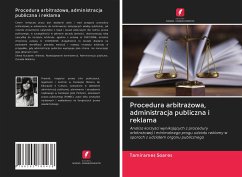 Procedura arbitra¿owa, administracja publiczna i reklama - Soares, Tamírames