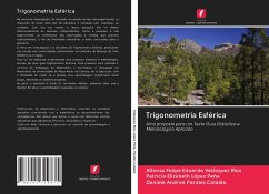 Trigonometria Esférica - Velásquez Ríos, Alfonso Felipe Eduardo;López Peña, Patricia Elizabeth;Perales Cataldo, Daniela Andrea