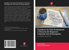 Equilíbrio da Vida Profissional e Volume de Negócios Intenção dos Empregados - Singh, Neha;Brahmbhatt, Mamta