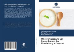 Mikroverkapselung von Probiotika und ihre Einarbeitung in Joghurt - Vembu Iyer, Jayalalitha;Ayyasamy, Elango;TR, Pugazhenthi