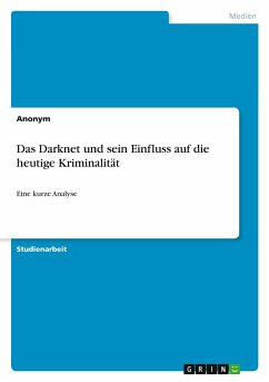 Das Darknet und sein Einfluss auf die heutige Kriminalität - Anonym