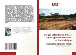 Images satellitaires, SIG et l¿Aménagement Forestier en Centrafrique - Mbayelao, Evariste