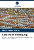 Sprache in Bewegung?