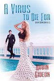 A Virus To Die For (Agent (Rom)antics, #5) (eBook, ePUB)