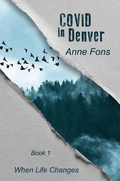Cover COVID in Denver (When Life Changes, #1) (eBook, ePUB)