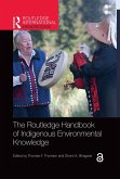 The Routledge Handbook of Indigenous Environmental Knowledge (eBook, ePUB)