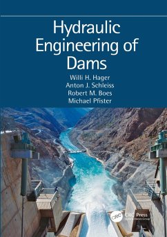 Hydraulic Engineering of Dams (eBook, PDF) - Hager, Willi H.; Schleiss, Anton J.; Boes, Robert M.; Pfister, Michael