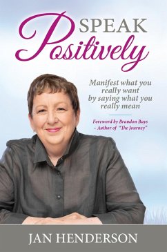 Speak Positively (eBook, ePUB) - Henderson, Jan