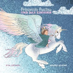 Prinzessin Paulina und das Einhorn (eBook, ePUB)