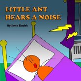Little Ant Hears a Noise