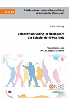 Celebrity Marketing im Musikgenre am Beispiel der K-Pop Idols - Knapp, Vivian
