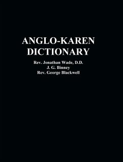 Anglo-Karen Dictionary - Wade, Rev. Jonathan; Binney, J. G.; Blackwell, Rev. George