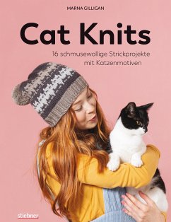 Cat Knits. 16 schmusewollige Strickprojekte mit Katzenmotiven - Gilligan, Marna