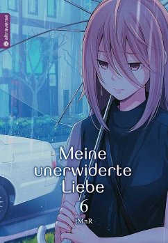 Meine unerwiderte Liebe Bd.6 - tMnR