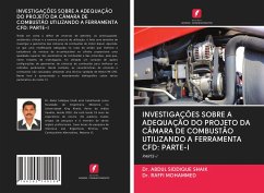 INVESTIGAÇÕES SOBRE A ADEQUAÇÃO DO PROJETO DA CÂMARA DE COMBUSTÃO UTILIZANDO A FERRAMENTA CFD: PARTE-I - Shaik, Dr. Abdul Siddique;Mohammed, Dr. Raffi