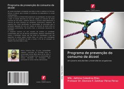 Programa de prevenção do consumo de álcool - Celestino Elias, MSc. Jeltimo;Pérez, Profesor Dr. Dionisio F. Zaldivar Pérez
