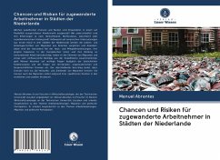 Chancen und Risiken für zugewanderte Arbeitnehmer in Städten der Niederlande - Abrantes, Manuel
