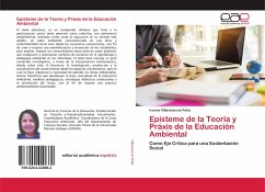 Episteme de la Teoría y Práxis de la Educación Ambiental - Villavicencio Peña, Ivonne