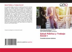 Salud Pública y Trabajo Social I - Rodríguez Rodríguez, Juan Carlos;Martinez Pando, Carolina;Rodríguez Rodríguez, José Antonio